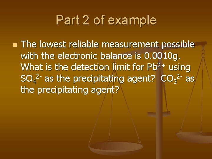 Part 2 of example n The lowest reliable measurement possible with the electronic balance