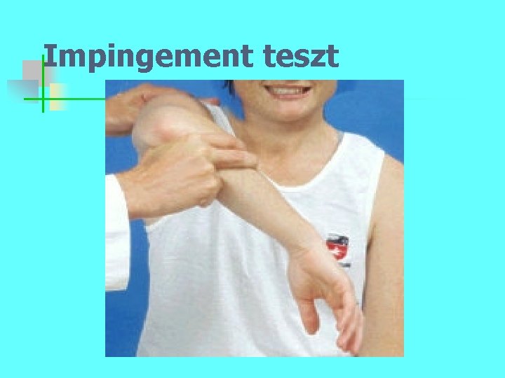 Impingement teszt 