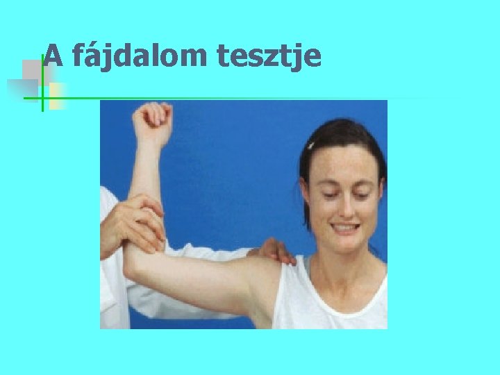 A fájdalom tesztje 