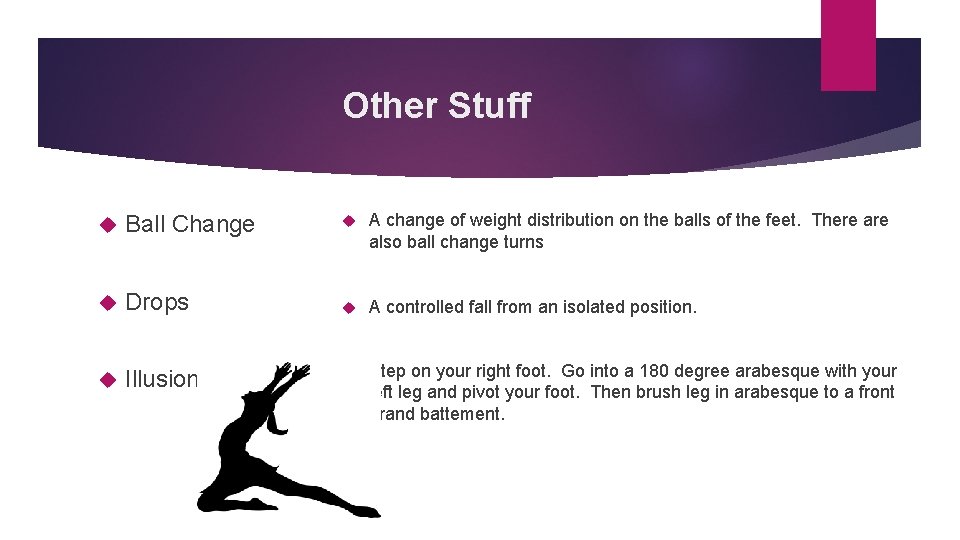 Other Stuff Ball Change A change of weight distribution on the balls of the