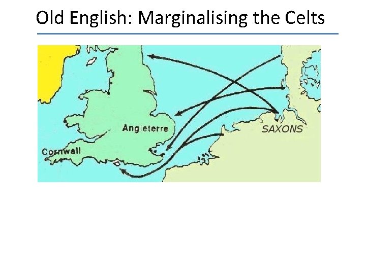 Old English: Marginalising the Celts 