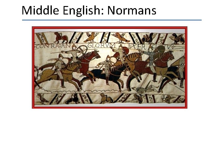 Middle English: Normans 