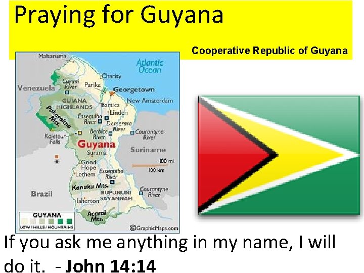 Praying for Guyana Cooperative Republic of Guyana If you ask me anything in my