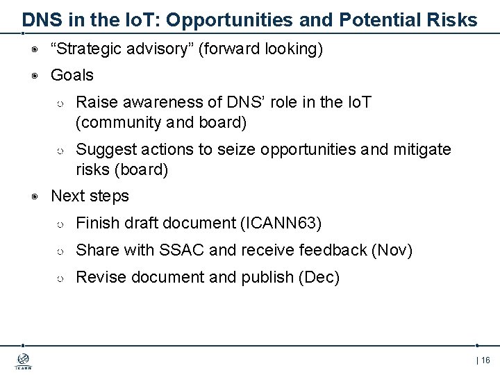 DNS in the Io. T: Opportunities and Potential Risks ◉ “Strategic advisory” (forward looking)