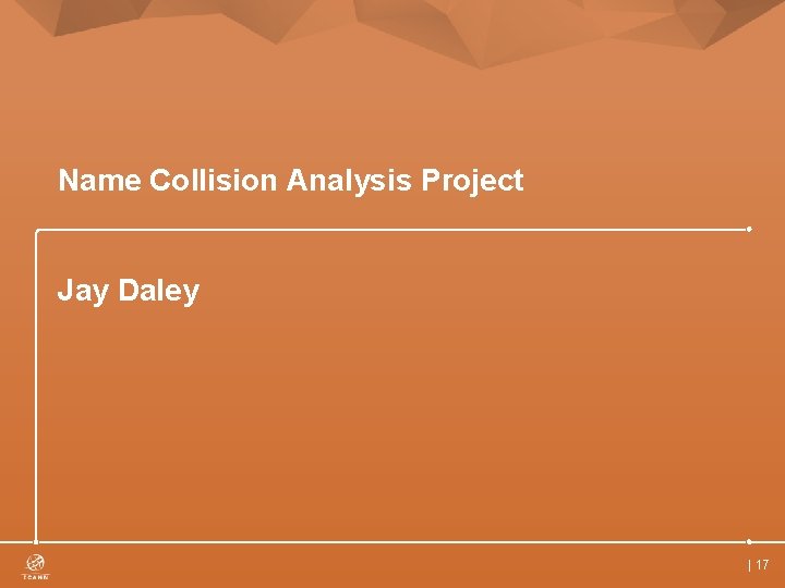 Name Collision Analysis Project Jay Daley | 17 