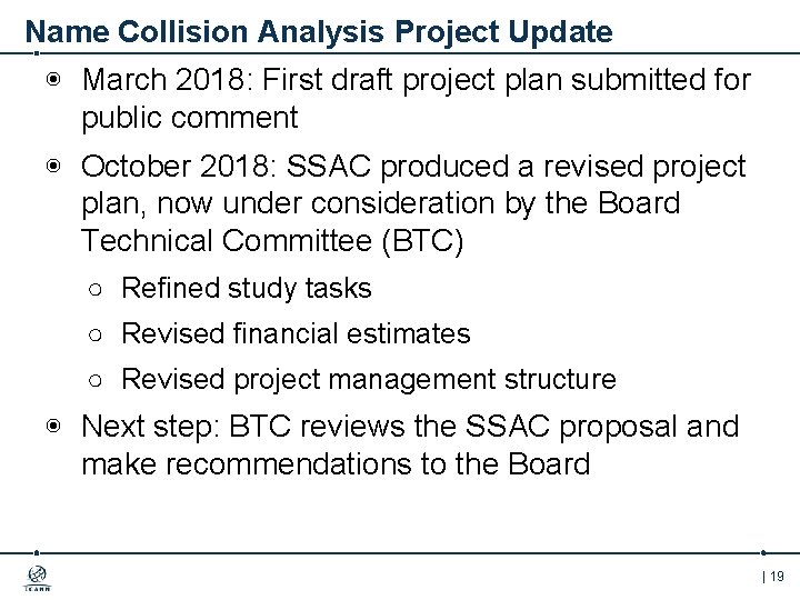 Name Collision Analysis Project Update ◉ March 2018: First draft project plan submitted for