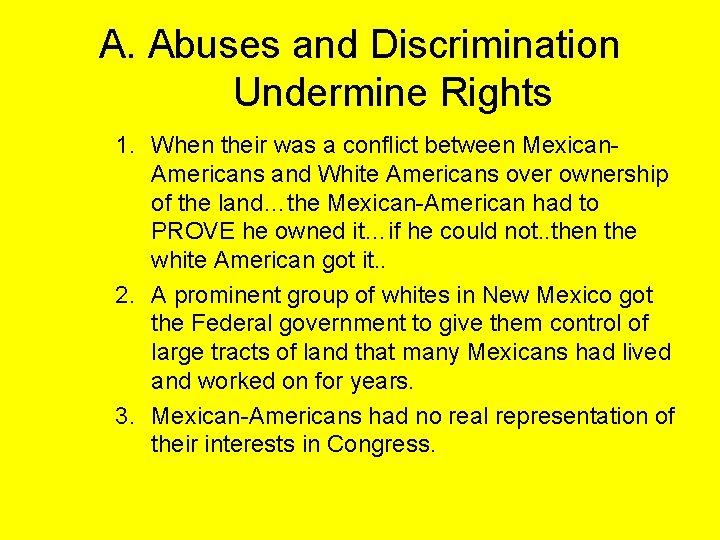A. Abuses and Discrimination Undermine Rights 1. When their was a conflict between Mexican.