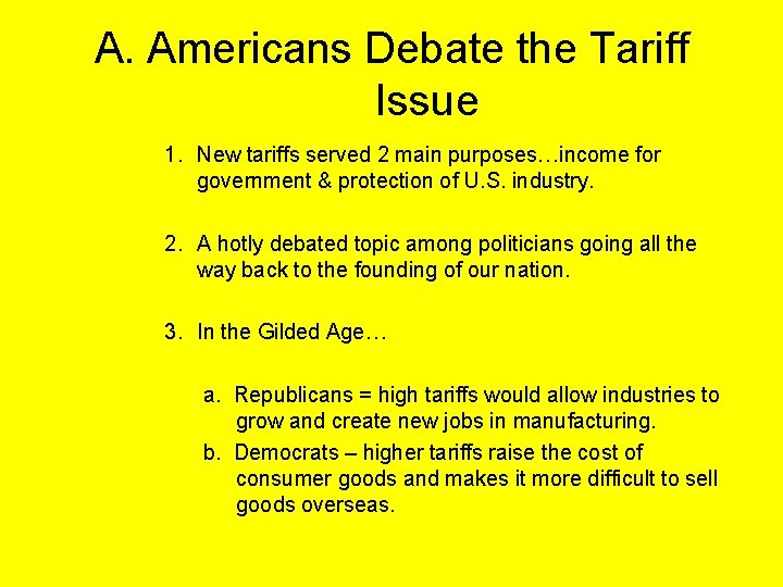 A. Americans Debate the Tariff Issue 1. New tariffs served 2 main purposes…income for