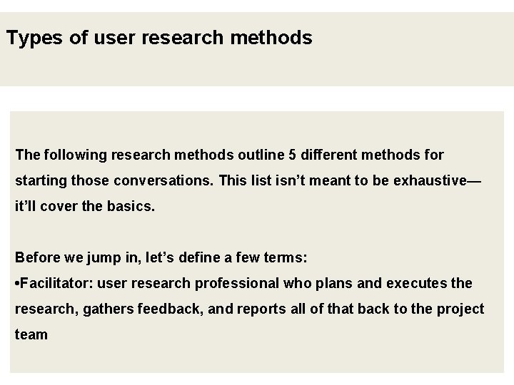 Types of user research methods The following research methods outline 5 different methods for