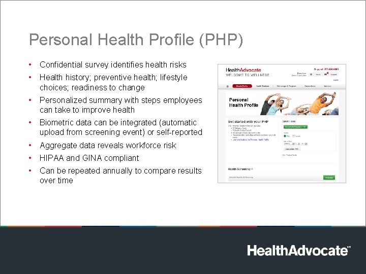 Personal Health Profile (PHP) • Confidential survey identifies health risks • Health history; preventive