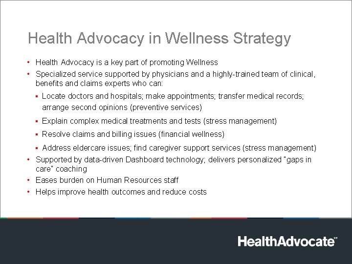 Health Advocacy in Wellness Strategy • Health Advocacy is a key part of promoting