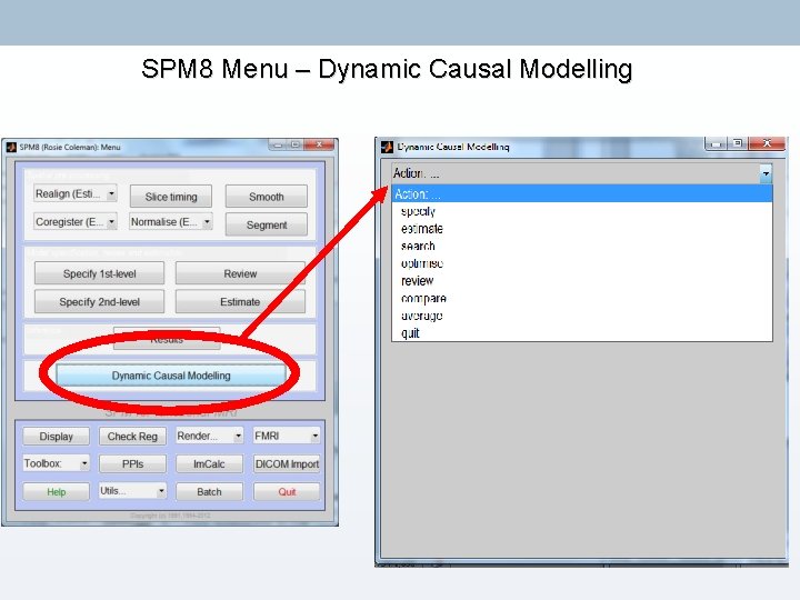 SPM 8 Menu – Dynamic Causal Modelling 