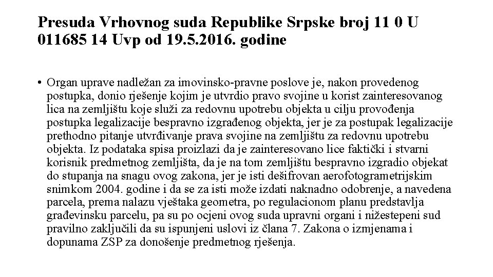 Presuda Vrhovnog suda Republike Srpske broj 11 0 U 011685 14 Uvp od 19.