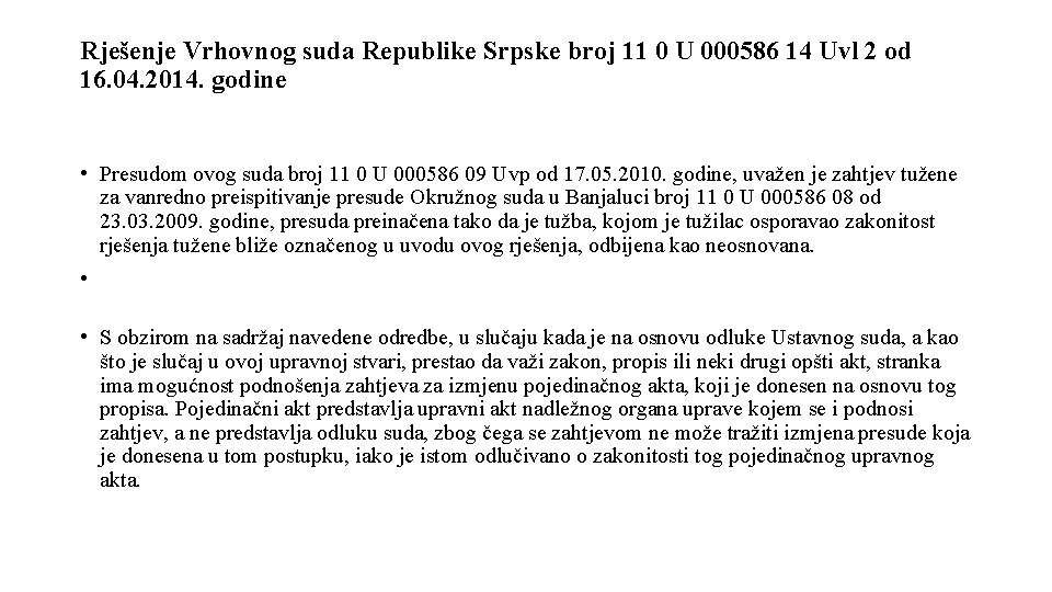 Rješenje Vrhovnog suda Republike Srpske broj 11 0 U 000586 14 Uvl 2 od