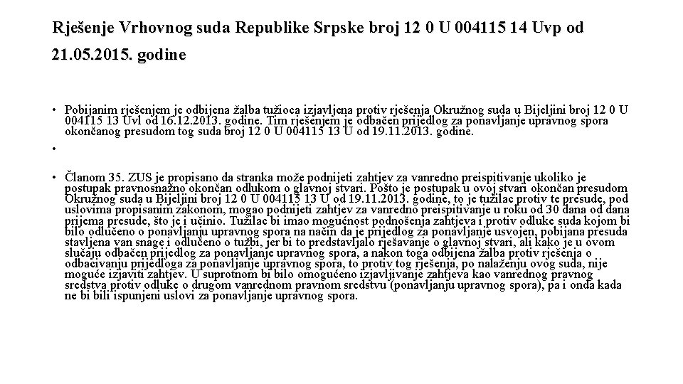 Rješenje Vrhovnog suda Republike Srpske broj 12 0 U 004115 14 Uvp od 21.