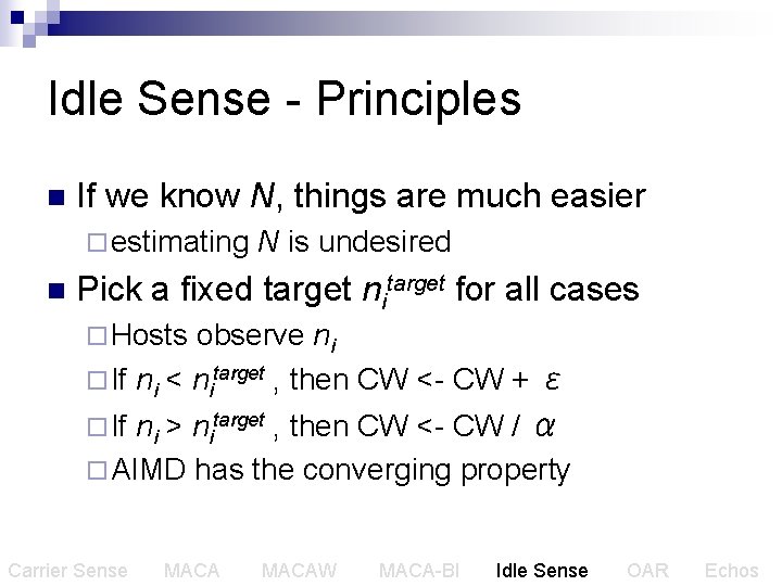 Idle Sense - Principles n If we know N, things are much easier ¨