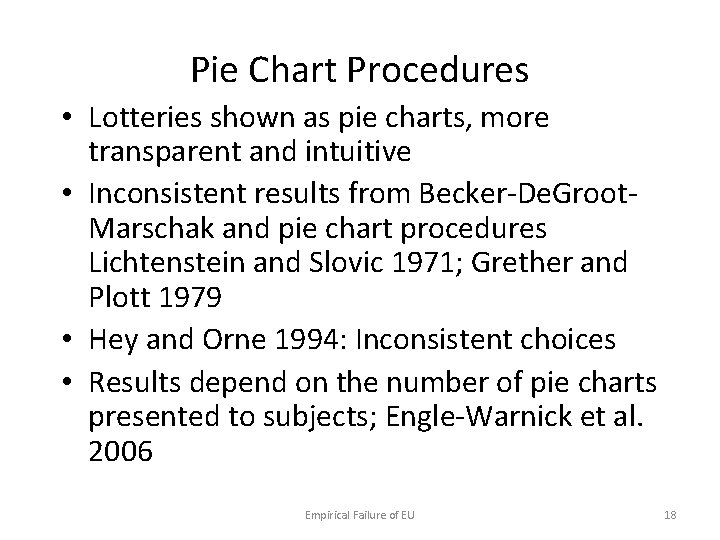 Pie Chart Procedures • Lotteries shown as pie charts, more transparent and intuitive •