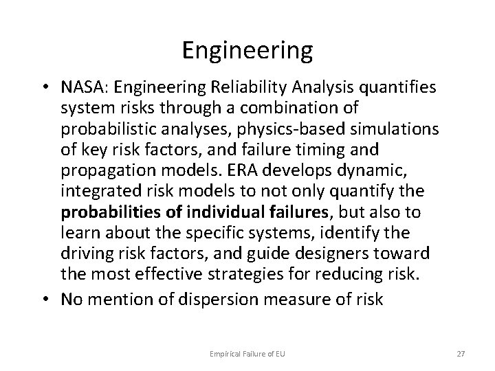 Engineering • NASA: Engineering Reliability Analysis quantifies system risks through a combination of probabilistic