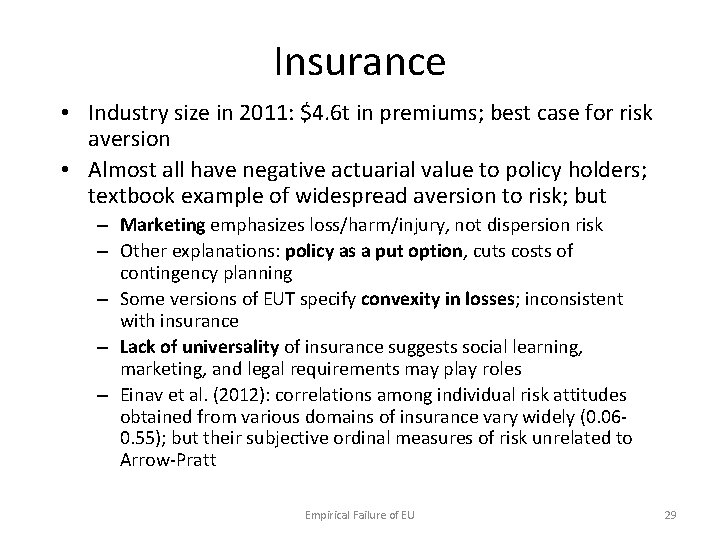 Insurance • Industry size in 2011: $4. 6 t in premiums; best case for