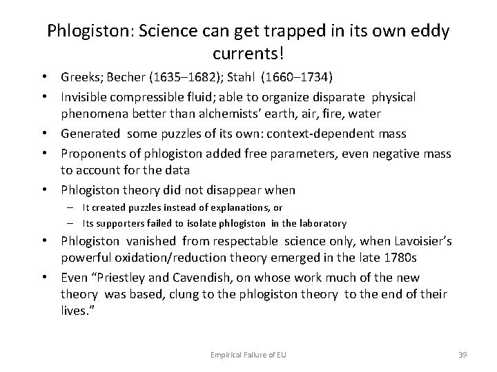 Phlogiston: Science can get trapped in its own eddy currents! • Greeks; Becher (1635–