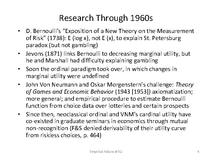 Research Through 1960 s • D. Bernoulli’s “Exposition of a New Theory on the