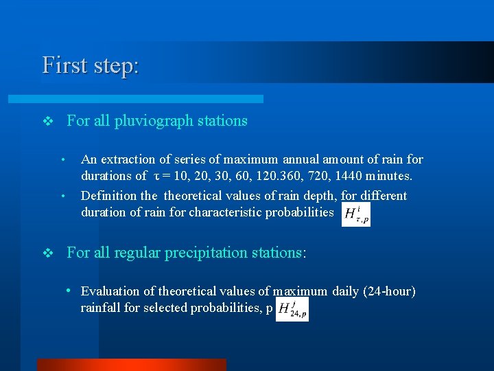 First step: For all pluviograph stations v • • v An extraction of series