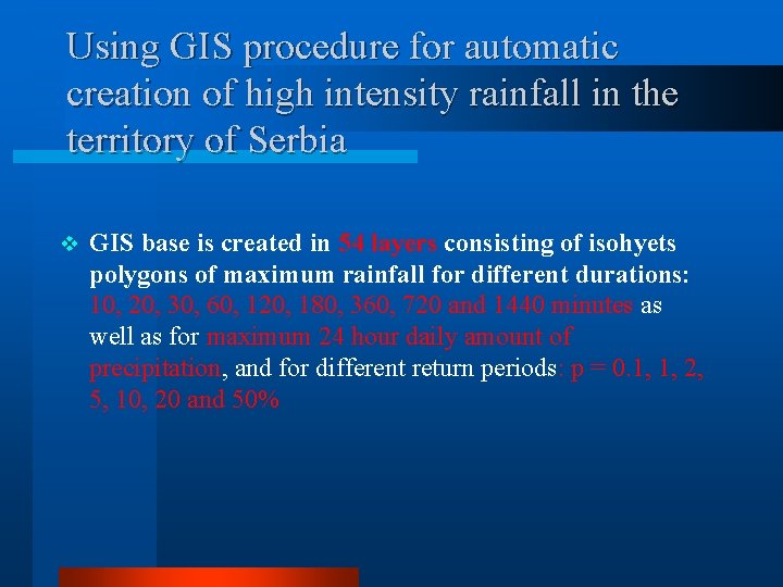 Using GIS procedure for automatic creation of high intensity rainfall in the territory of