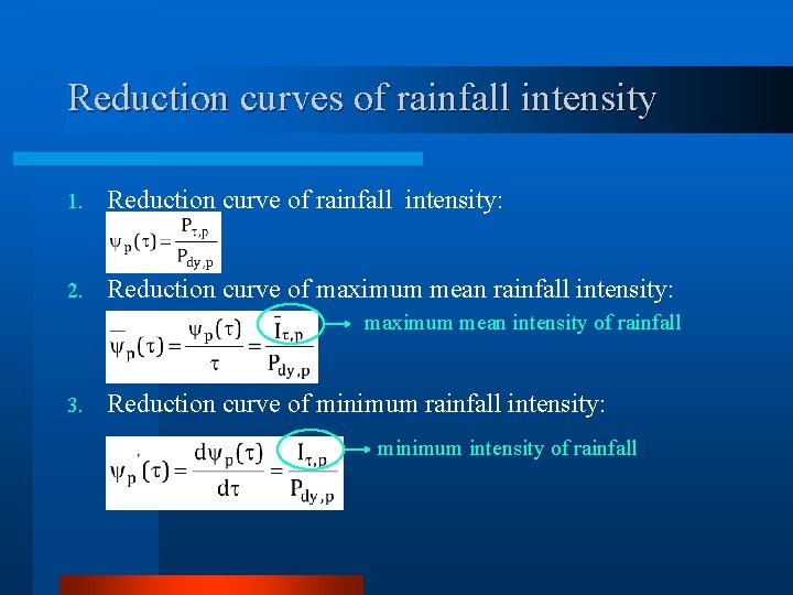 Reduction curves of rainfall intensity 1. Reduction curve of rainfall intensity: 2. Reduction curve