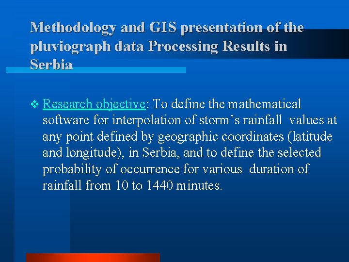Methodology and GIS presentation of the pluviograph data Processing Results in Serbia v Research