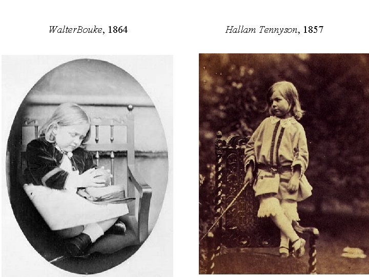 Walter. Bouke, 1864 Hallam Tennyson, 1857 
