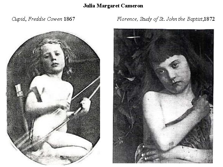 Julia Margaret Cameron Cupid, Freddie Cowen 1867 Florence, Study of St. John the Baptist,