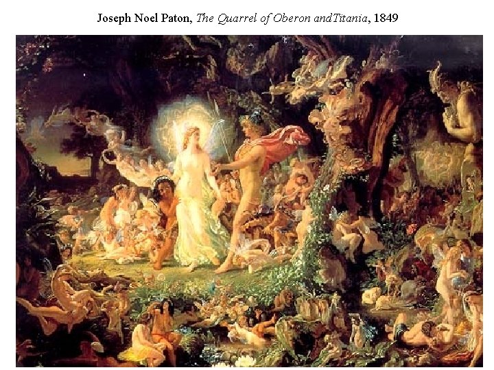 Joseph Noel Paton, The Quarrel of Oberon and. Titania, 1849 