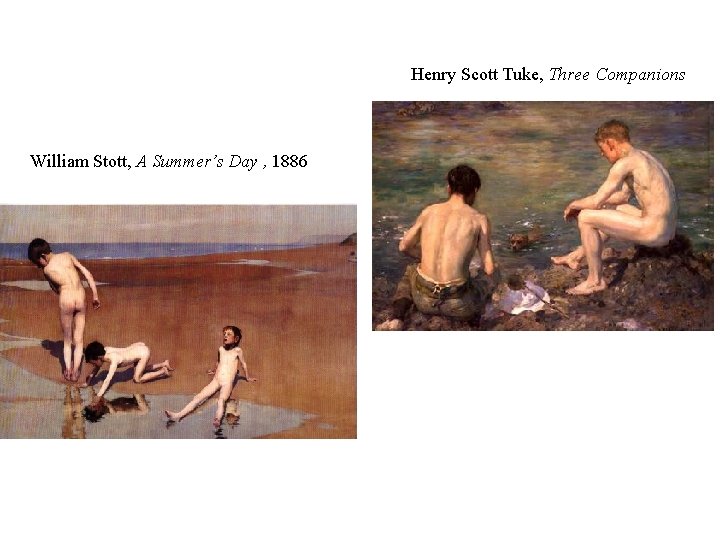 Henry Scott Tuke, Three Companions William Stott, A Summer’s Day , 1886 