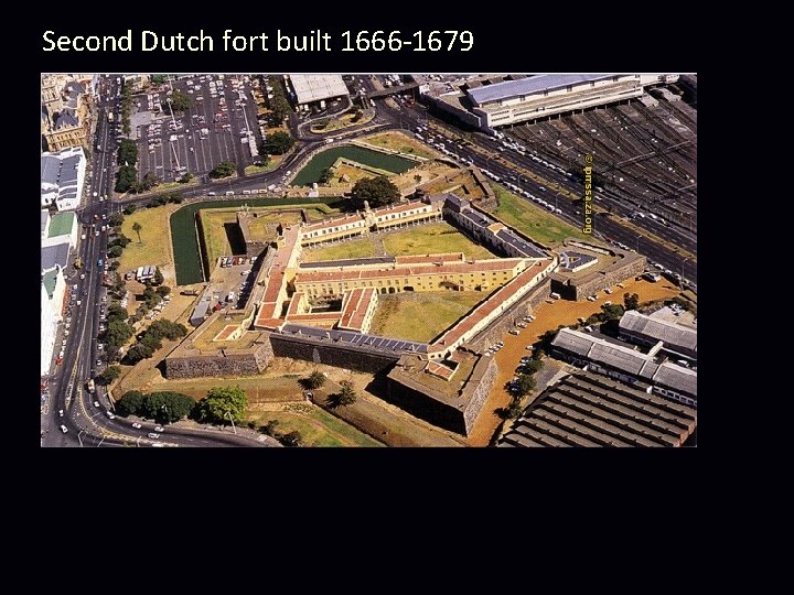 Second Dutch fort built 1666 -1679 