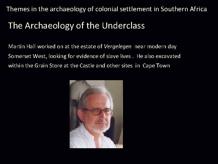 Themes in the archaeology of colonial settlement in Southern Africa The Archaeology of the