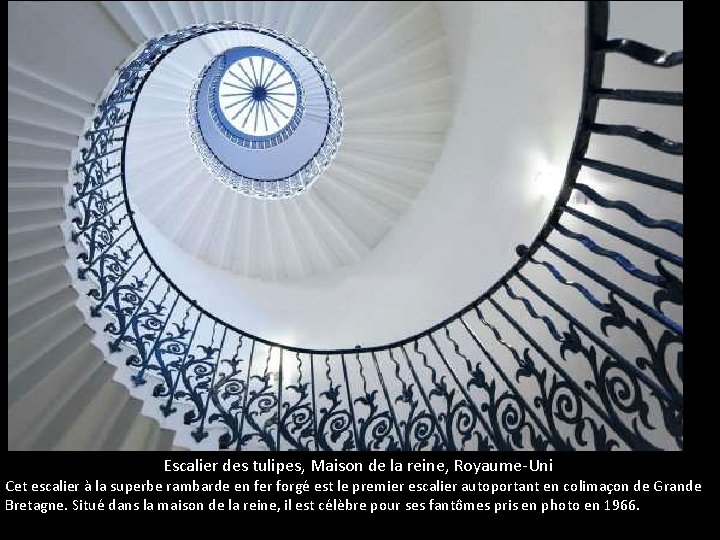 Escalier des tulipes, Maison de la reine, Royaume-Uni Cet escalier à la superbe rambarde