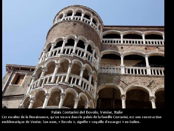 Palais Contarini del Bovolo, Venise, Italie Cet escalier de la Renaissance, qu'on trouve dans