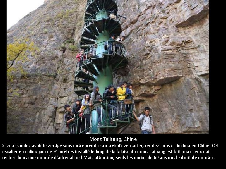 Mont Taihang, Chine Si vous voulez avoir le vertige sans entreprendre un trek d'aventurier,