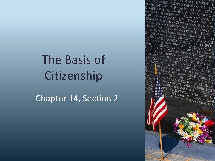 The Basis of Citizenship Chapter 14, Section 2 