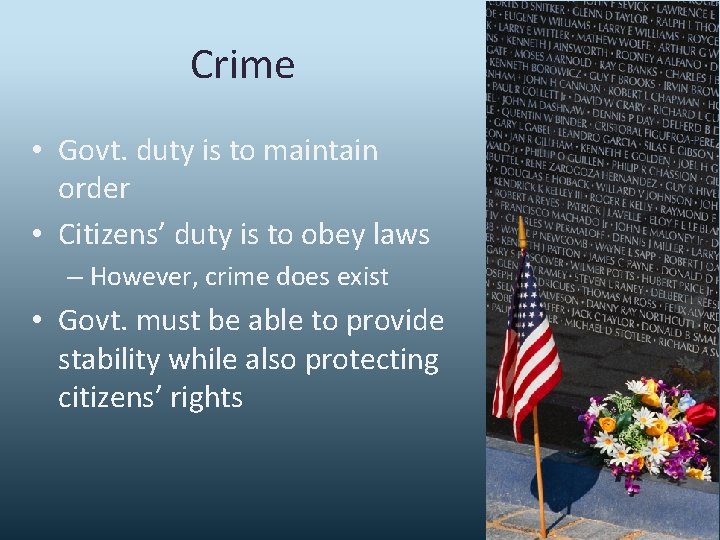 Crime • Govt. duty is to maintain order • Citizens’ duty is to obey