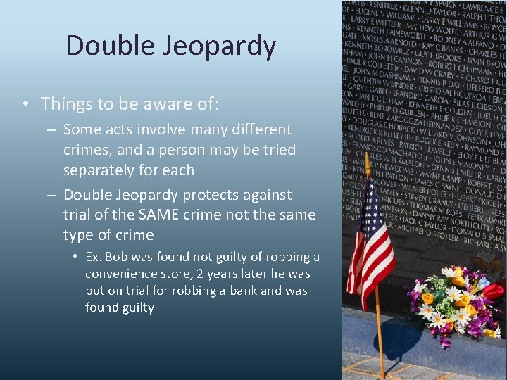 Double Jeopardy • Things to be aware of: – Some acts involve many different