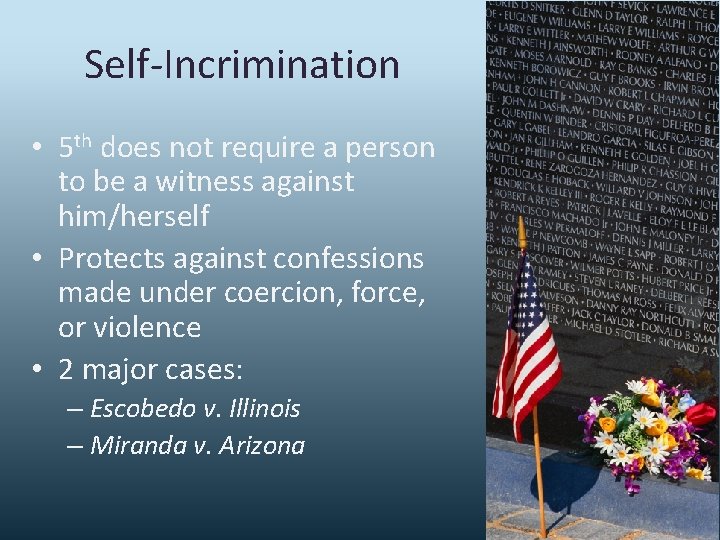 Self-Incrimination • 5 th does not require a person to be a witness against