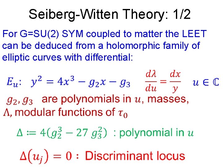 Seiberg-Witten Theory: 1/2 For G=SU(2) SYM coupled to matter the LEET can be deduced