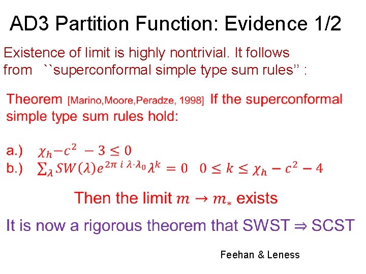 AD 3 Partition Function: Evidence 1/2 Existence of limit is highly nontrivial. It follows