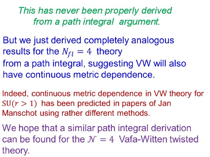 This has never been properly derived from a path integral argument. 