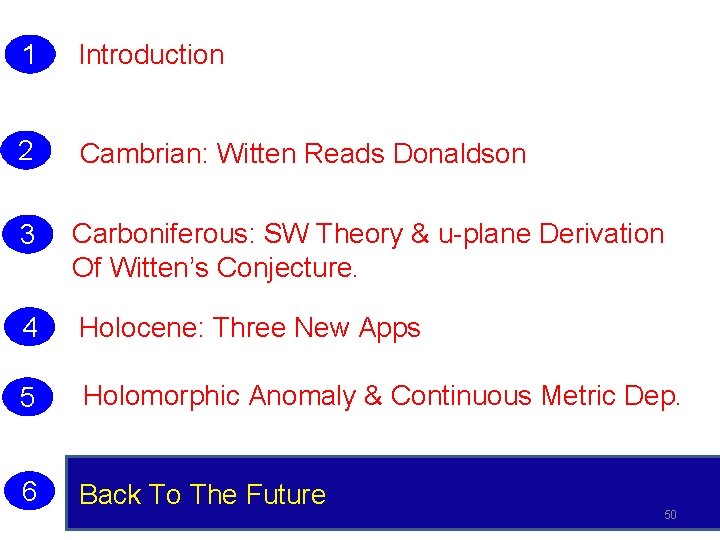 1 Introduction 2 Cambrian: Witten Reads Donaldson 3 Carboniferous: SW Theory & u-plane Derivation