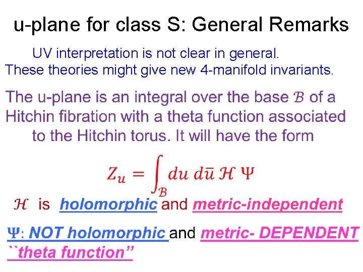 u-plane for class S: General Remarks UV interpretation is not clear in general. These