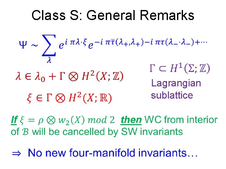 Class S: General Remarks Lagrangian sublattice 