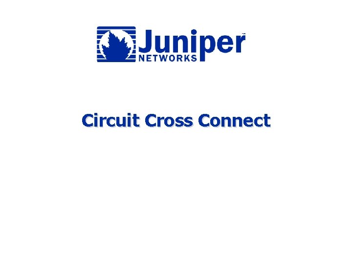 Circuit Cross Connect 