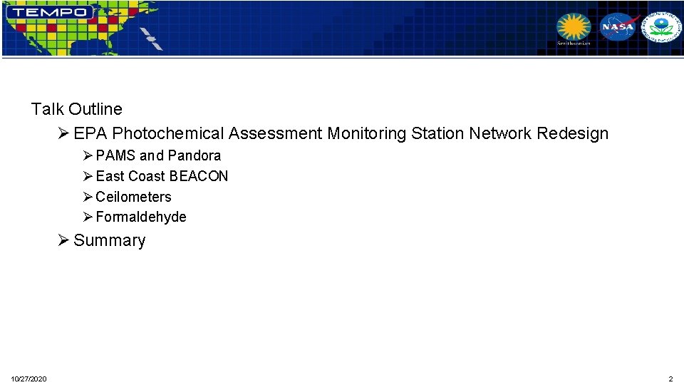 Talk Outline Ø EPA Photochemical Assessment Monitoring Station Network Redesign Ø PAMS and Pandora